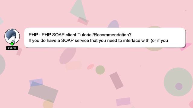 PHP : PHP SOAP client Tutorial/Recommendation? смотреть онлайн