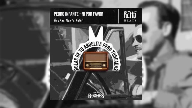 Pedro Infante - Ni Por Favor (Rozhes Beats Edit) | TRAP REMIX смотреть онлайн