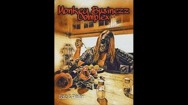 Monkey Businezz Complex - Salz & Pfeffer (Beat by The Marzen G ) смотреть онлайн
