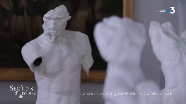 L'amour fou d'Auguste Rodin et Camille Claudel - Secrets d'histoire смотреть онлайн