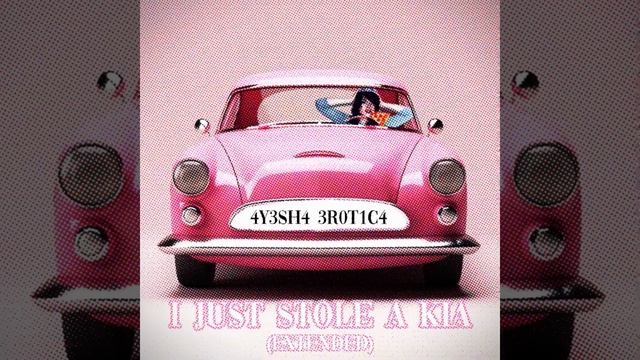 Ayesha Erotica - I Just Stole A Kia (Extended) смотреть онлайн