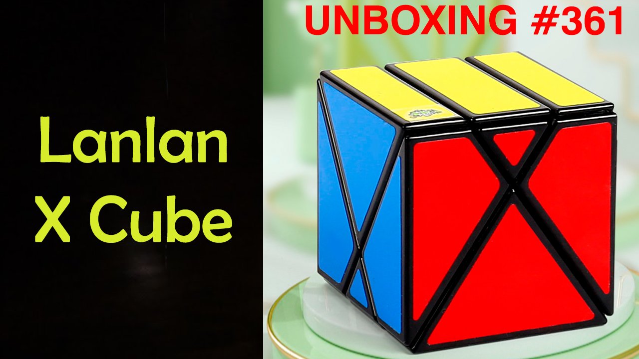 Unboxing №361 Lanlan X Cube | X Skewb | Икс Скьюб смотреть онлайн