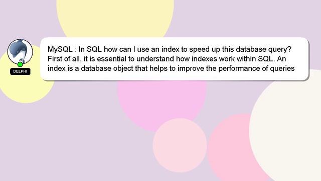 MySQL : In SQL how can I use an index to speed up this database query? смотреть онлайн