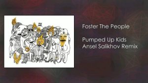 Foster The People - Pumped Up Kids (Ansel Salikhov Remix)