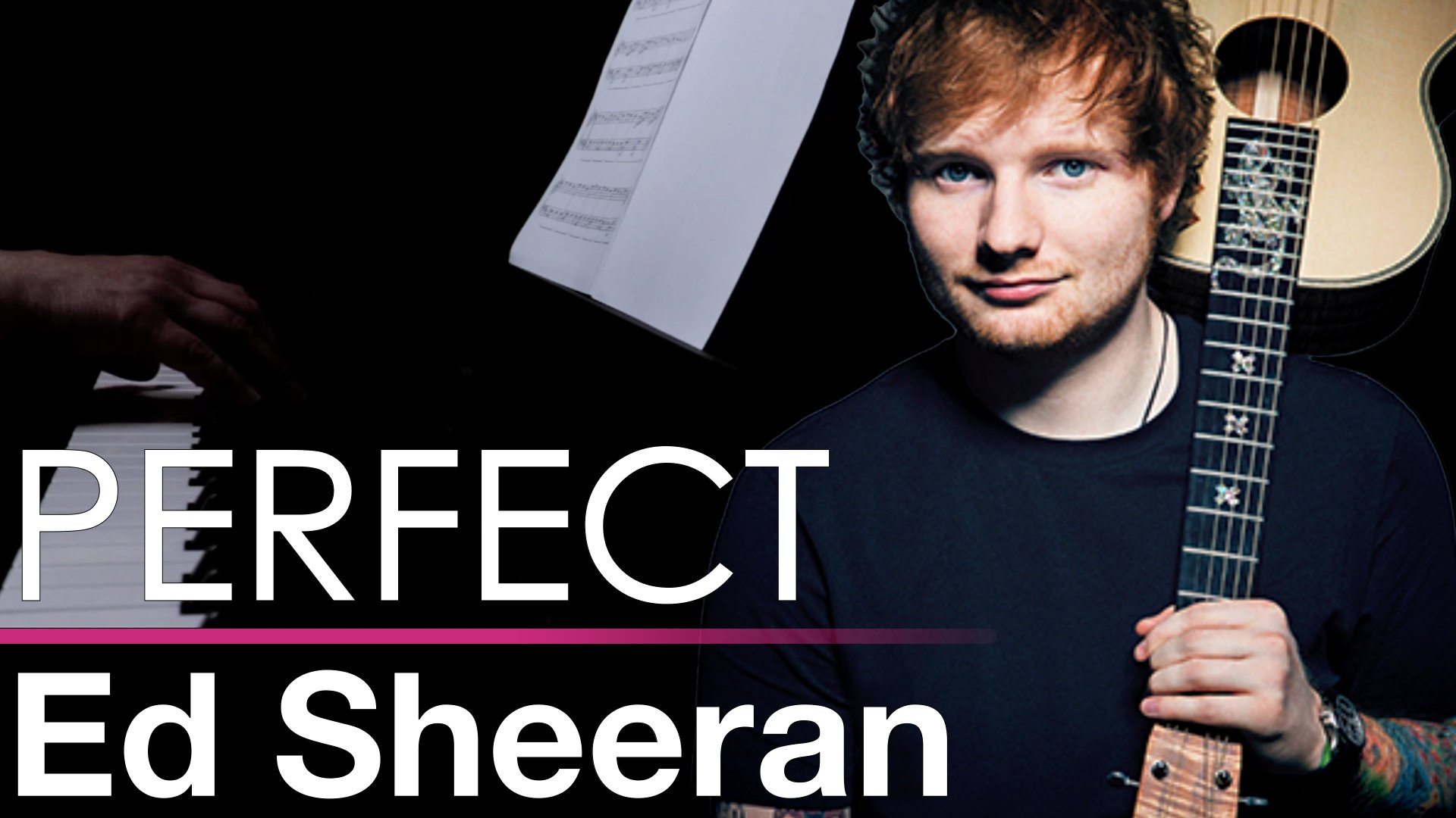 Ed Sheeran - Perfect