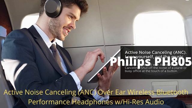 Philips PH805 Active Noise Canceling ANC Over Ear Wireless Bluetooth Performance Headphones wHi Res смотреть онлайн