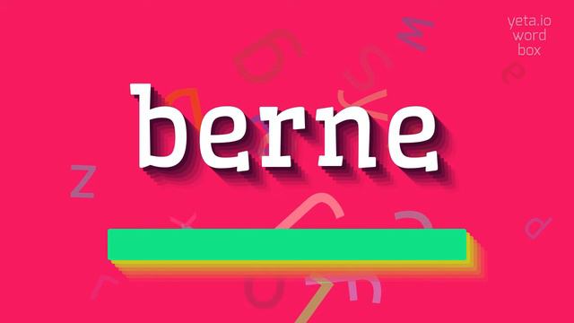 BERNE - HOW TO PRONOUNCE IT? #berne смотреть онлайн