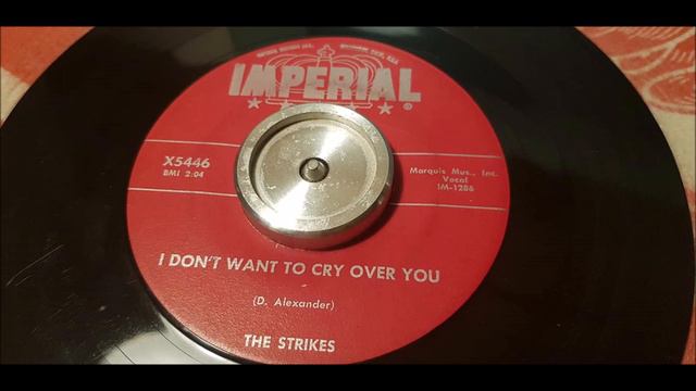 The Strikes - I Don't Want To Cry Over You - 1957 Rock N Roll - Imperial X5446 смотреть онлайн