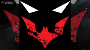 Batman Beyond [Main Theme] (EARs Remix) [Kristopher Carter]