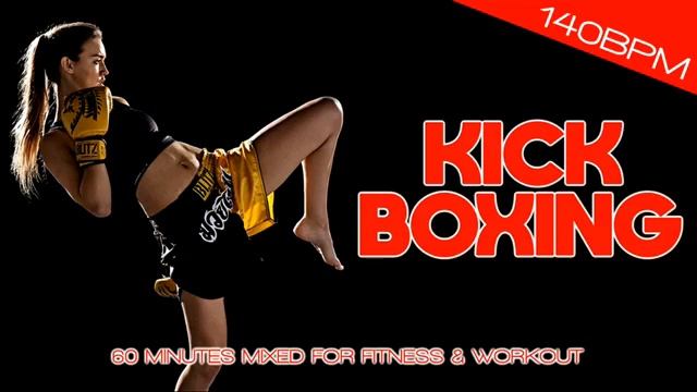 Music Workout Kick Boxing 60 Minutes Mixed For Fitness & Workout 140 Bpm 32 Count ✔?✔