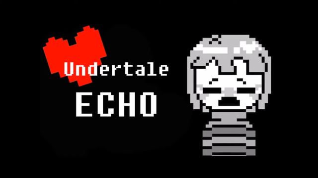 ECHO Undertale song смотреть онлайн