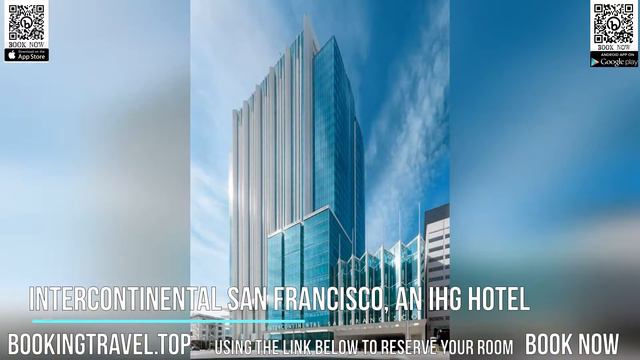 InterContinental San Francisco, an IHG Hotel смотреть онлайн