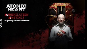 Atomic heart vol.3 - Original Game Soundtrack