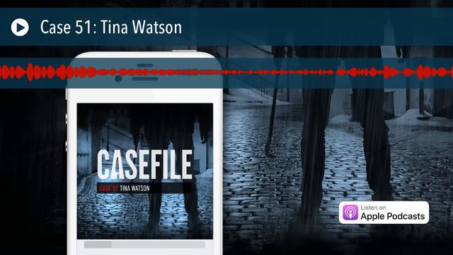 Case 51: Tina Watson смотреть онлайн