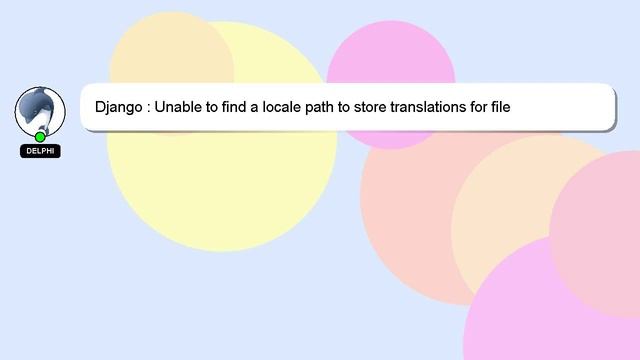 Django : Unable to find a locale path to store translations for file __init__.py смотреть онлайн