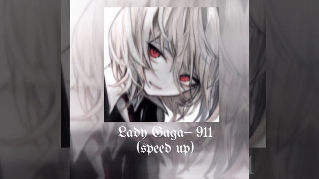 🦹|•Lady Gaga — 911 (speed up)•|🦸 смотреть онлайн