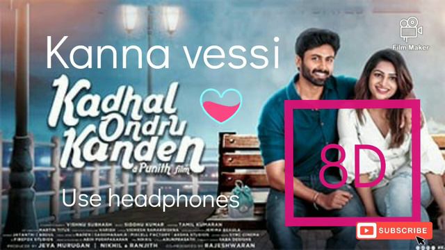 Kanna Veesi Song 8D (Kadhal Ondru Kanden❤️)Use Headphones.