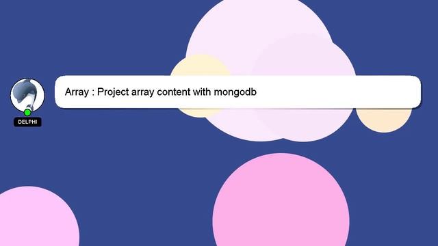 Array : Project array content with mongodb смотреть онлайн