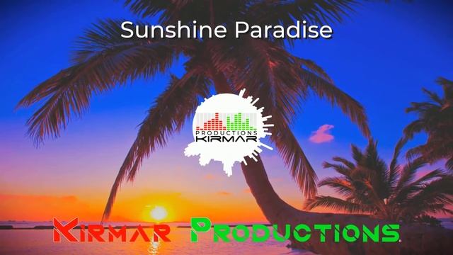 (FREE) "Sunshine Paradise" - Summerly Groovy Type Beat - Kirmar Productions & Keyn8 смотреть онлайн
