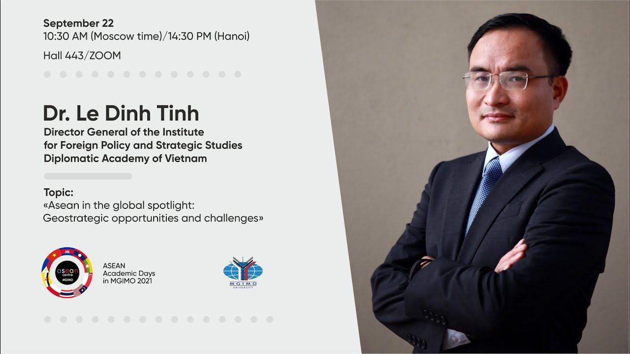 Lecture by Le Dinh Tinh: ASEAN in the Global Spotlight: Geostrategic Opportunities and Challenges смотреть онлайн
