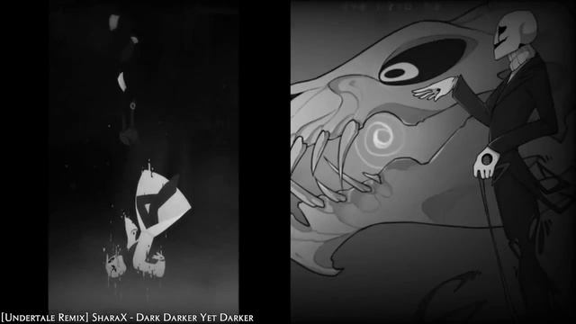 [Undertale Remix] SharaX - Dark Darker Yet Darkerl