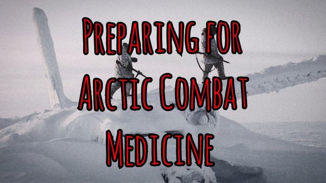 Prolonged FieldCare Podcast 129: Preparing for Arctic Combat Medicine смотреть онлайн