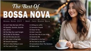 Best Bossa Nova Songs Full Album ? Most Popular Jazz Bossa Nova Covers 2023 - Relaxing Bossa Nova