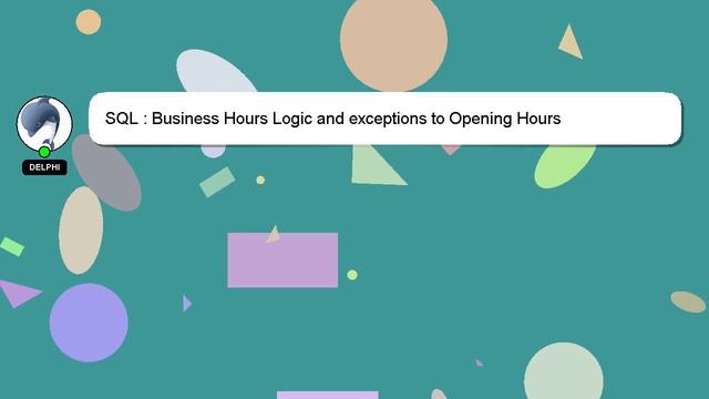SQL : Business Hours Logic and exceptions to Opening Hours смотреть онлайн
