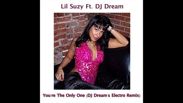 Lil Suzy Ft. DJ Dream - You're The Only One (DJ Dream Electro Remix) смотреть онлайн