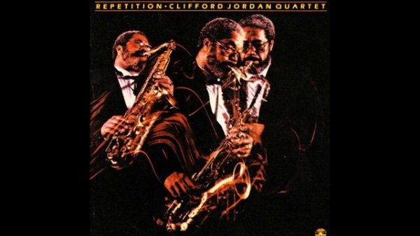 Clifford Jordan Quartet - Repetition