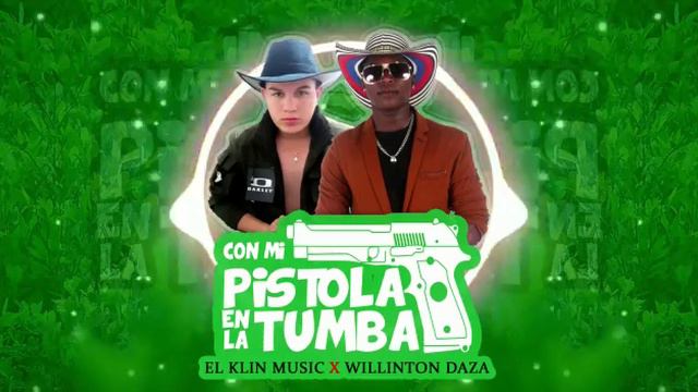 CON MI PISTOLA EN LA TUMBA / CORRIDOS PROHIBIDOS / remix WILLINTON DAZA ❌ EL KLIN MUSIC / 2021/202 смотреть онлайн