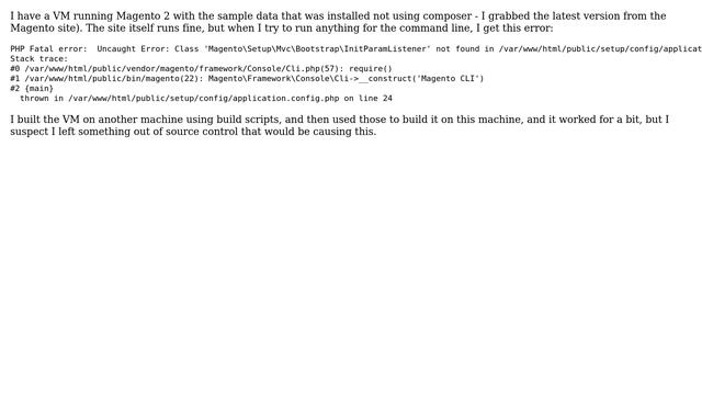 Magento: Class 'MagentoSetupMvcBootstrapInitParamListener' not found when running CLI смотреть онлайн