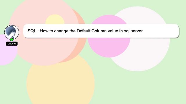 SQL : How to change the Default Column value in sql server смотреть онлайн