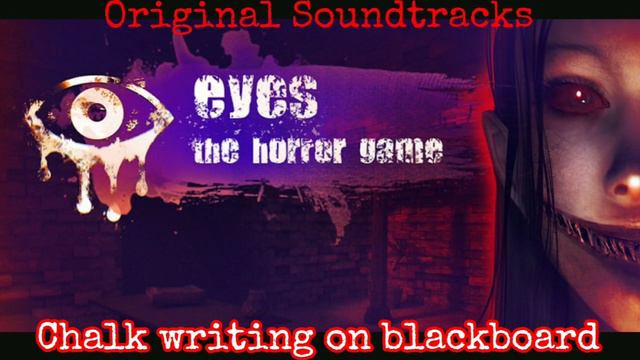 Eyes - The Horror Game: Original Soundtracks. Chalk writing on blackboard. смотреть онлайн