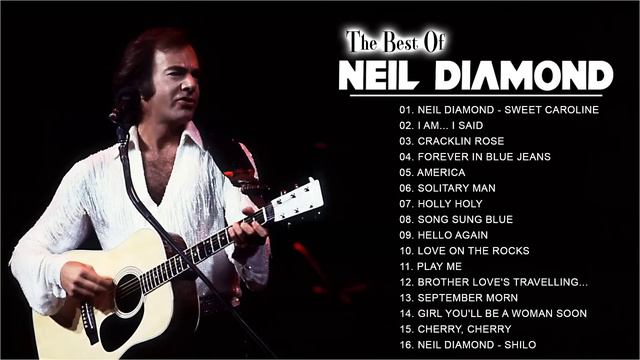 Best Songs Of Neil Diamond 2022 - Neil Diamond Greatest Hits Full Album