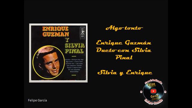 Algo tonto - Enrique Guzmán ft Silvia Pinal смотреть онлайн