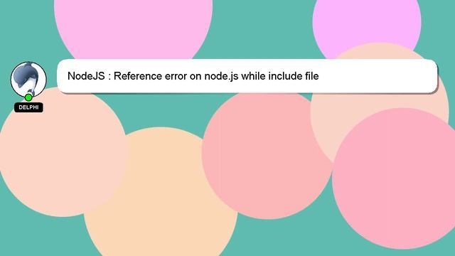 NodeJS : Reference error on node.js while include file смотреть онлайн