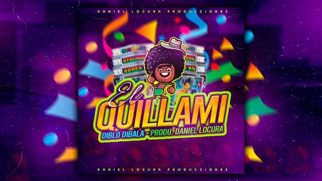 El Quillami - Diblo Dibala / Produ. Daniel Locura смотреть онлайн