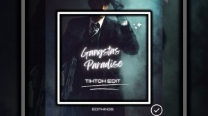 Gangstas Paradise (Tik Tok Edit)