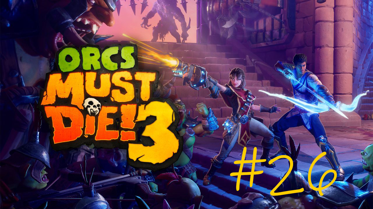 Orcs Must Die! 3 #26