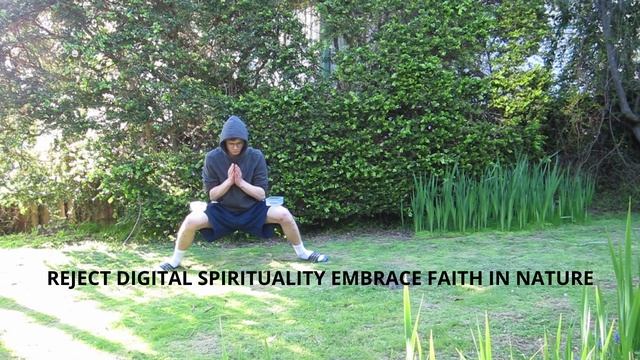 REJECT DIGITAL SPIRITUALITY EMBRACE FAITH IN NATURE смотреть онлайн