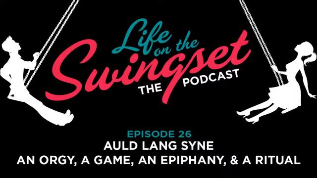 SS 26: Auld Lang Syne -- An Orgy, A Game, An Epiphany, & A Ritual смотреть онлайн