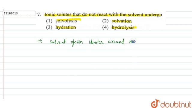 Ionic solutes that do not react with the solvent undergo | 12 | SOLUTIONS | CHEMISTRY | R SHARMA... смотреть онлайн