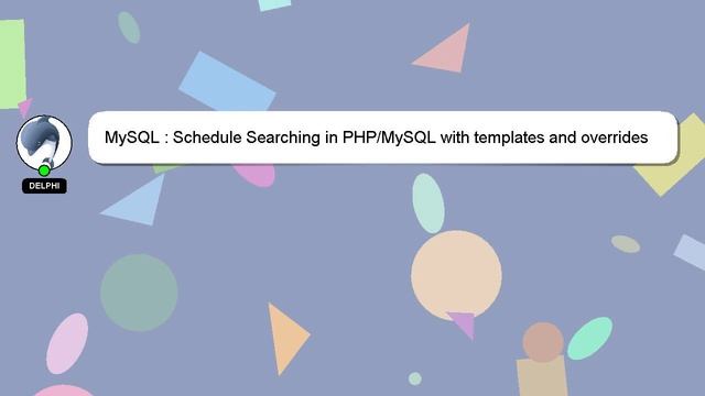 MySQL : Schedule Searching in PHP/MySQL with templates and overrides смотреть онлайн