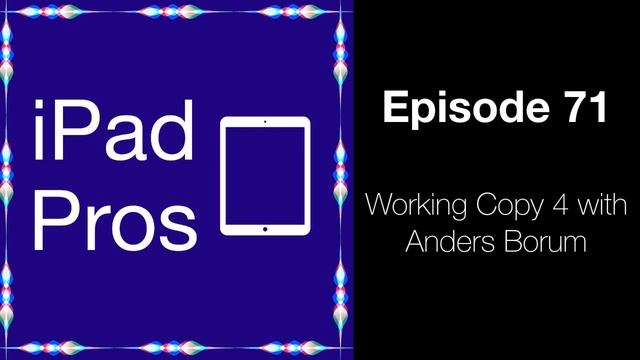 Working Copy 4 with Anders Borum (iPad Pros - 0071) смотреть онлайн