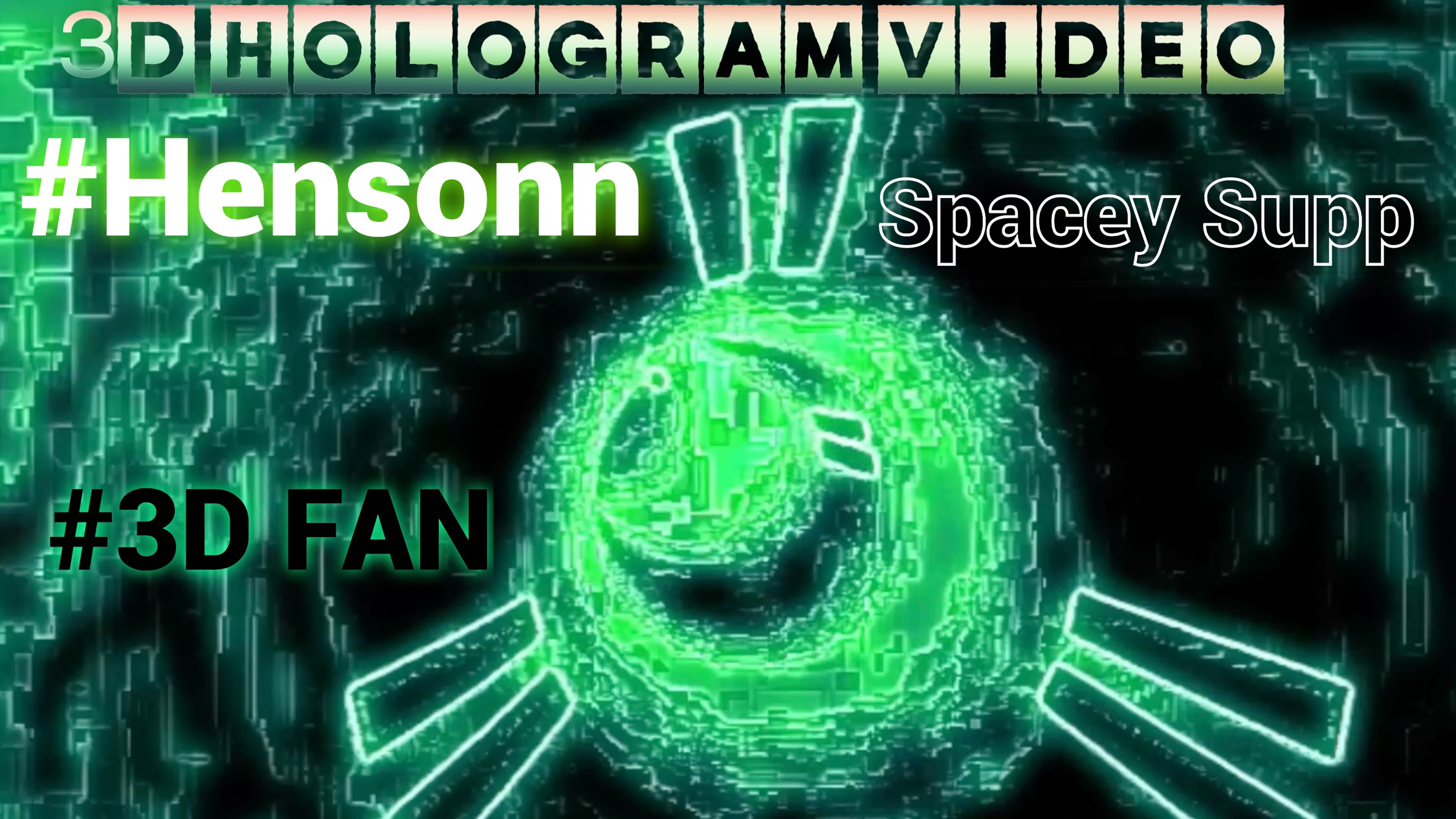 Hensonn. Spacey Supp. 3D голограмма. Для 3D вентилятора. #3dhologramfan #hologram