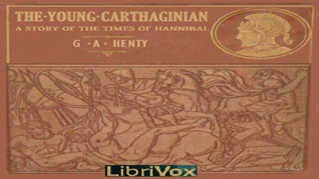 Young Carthaginian | G. A. Henty | Historical Fiction | Speaking Book | English | 8/8 смотреть онлайн