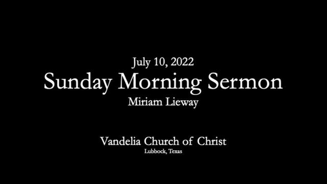 2022 07 10 Sermon, Miriam Lieway смотреть онлайн