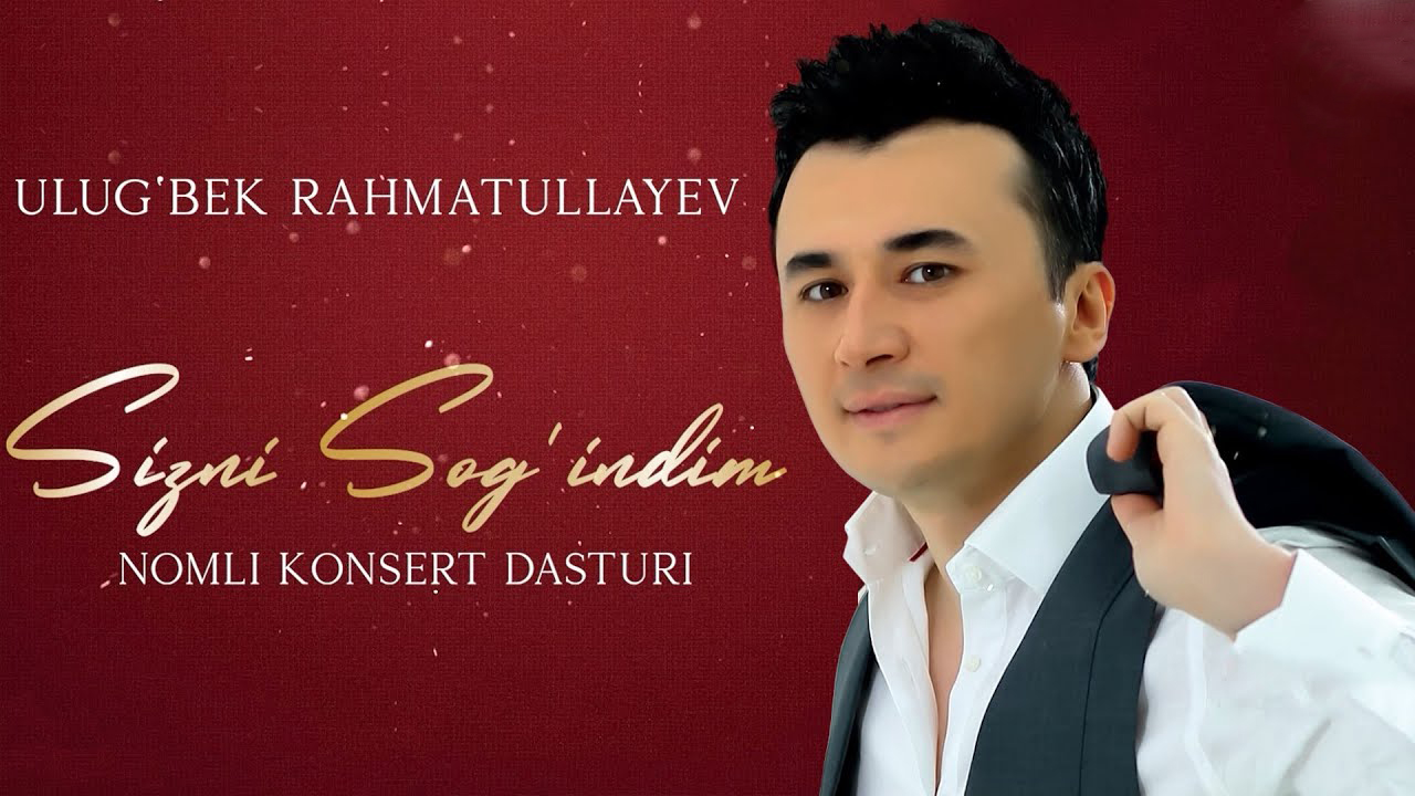Ulug'bek Rahmatullayev - Sizni sog'indim nomli konsert dasturi 2022 смотреть онлайн