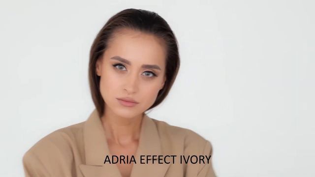 ADRIA EFFECT IVORY смотреть онлайн